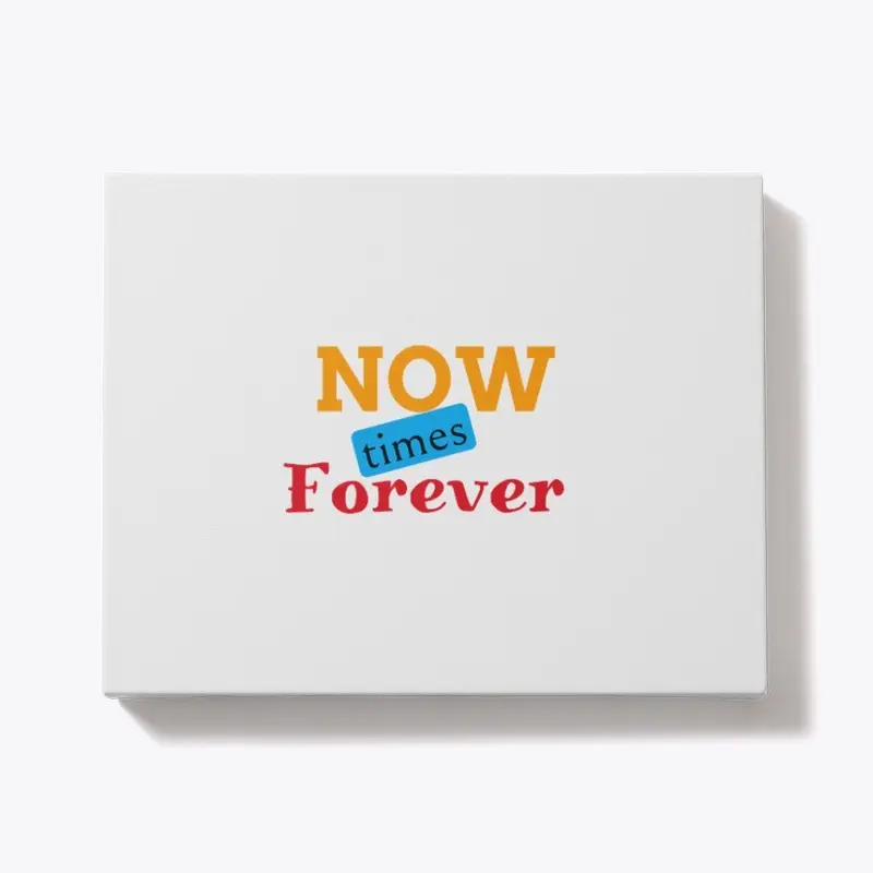 NOW times Forever /A