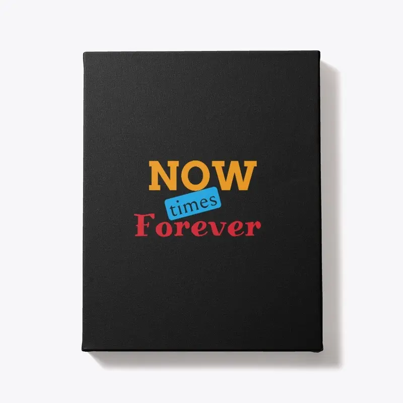 NOW times Forever /A