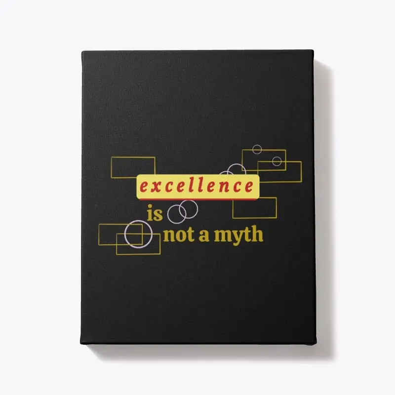 excellence is not a myth /B