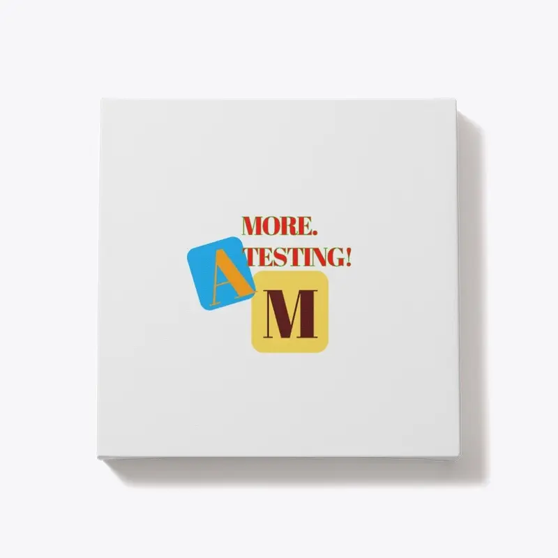 MORE.TESTING! /A