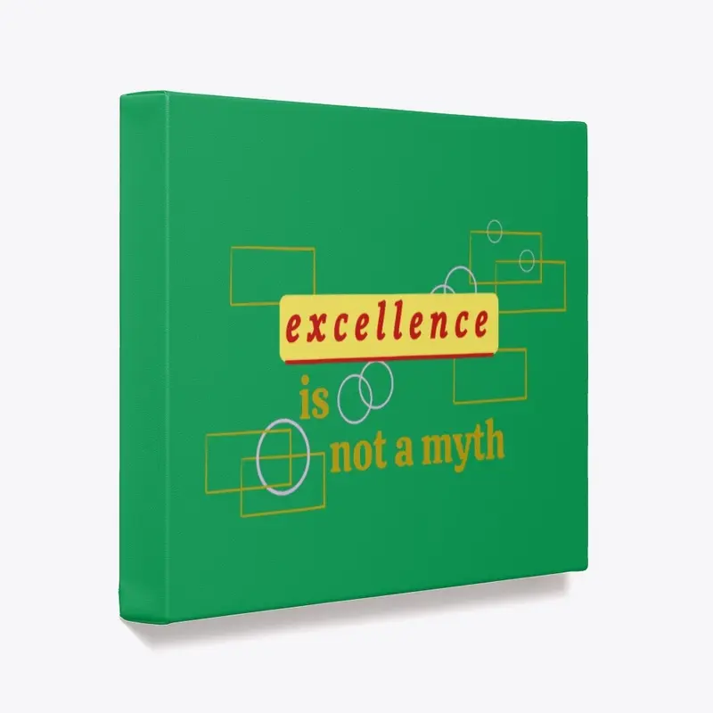 excellence is not a myth /B