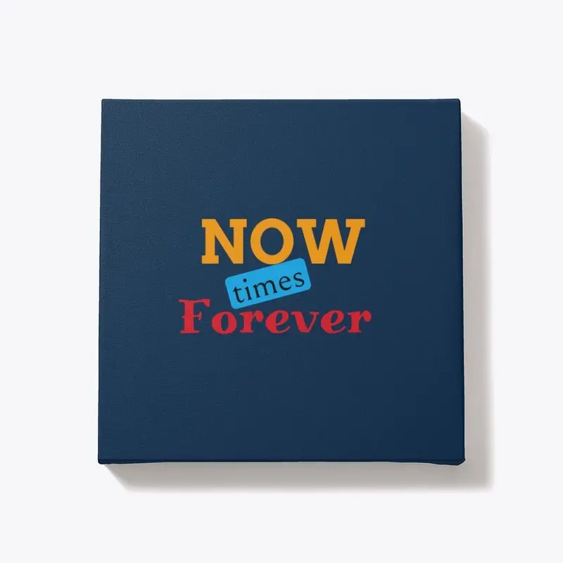 NOW times Forever /A