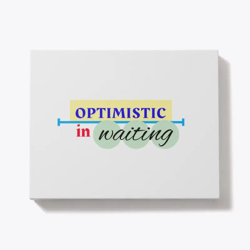 Optimistic in Waiting /A